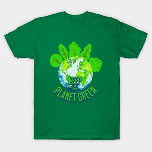 Keep The Planet Green Earth Day T-Shirt